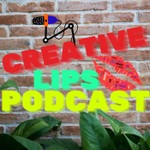 Creative Lips Podcast Podcast Creative Lips Podcast