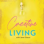 Creative Living Podcast Creative Living