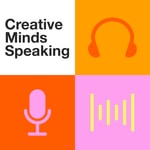 Logo of the podcast Creative Minds Speaking Podcast Creative Minds Speaking