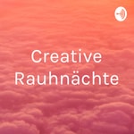 Logo of the podcast Creative Rauhnächte Podcast Creative Rauhnächte