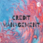 Logo of the podcast CREDIT MANAGEMENT Podcast CREDIT MANAGEMENT