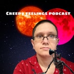 Logo of the podcast Creepy Feelings Podcast Podcast Creepy Feelings Podcast
