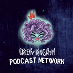 Creepy Kingdom Podcast Network Podcast Creepy Kingdom Podcast Network