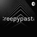 Logo of the podcast Creepypasta Podcast Creepypasta