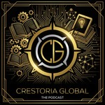 Podcast Crestoria Global: The Podcast