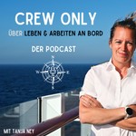 Podcast CREW ONLY - Über Leben &amp; Arbeiten an Bord 