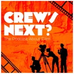 Logo of the podcast Crew's Next? - The Podcast About Film Podcast Crew's Next? - The Podcast About Film