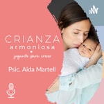 Logo of the podcast Crianza Armoniosa Podcast Crianza Armoniosa