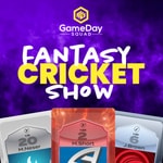Cricket Fantasy Show - GameDay Squad