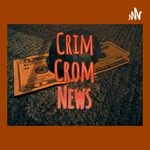 Logo of the podcast Crim Crom News Podcast Crim Crom News