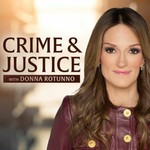 Logo of the podcast Crime & Justice with Donna Rotunno Podcast Crime & Justice with Donna Rotunno