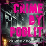 Logo of the podcast Crime by PodLit. Podcast Crime by PodLit.