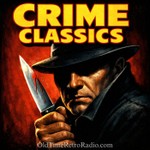 Podcast Crime Classics | Old Time Radio