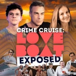Logo of the podcast Crime Cruise: Love Boat Exposed Podcast Crime Cruise: Love Boat Exposed