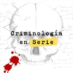 Logo of the podcast Criminología en serie Podcast Criminología en serie