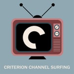 Podcast Criterion Channel Surfing