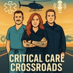 Logo of the podcast Critical Care Crossroads Podcast Critical Care Crossroads