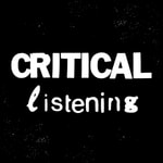 Logo of the podcast Critical Listening Logo of the podcast Critical Listening