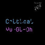 Logo of the podcast Critical Yu-Gi-Oh Podcast Critical Yu-Gi-Oh