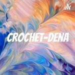 Logo of the podcast Crochet-Dena Podcast Crochet-Dena