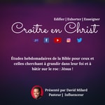 Logo of the podcast Croître en Christ ! Podcast Croître en Christ !