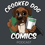 Logo of the podcast Crooked Dog Comics Podcast Podcast Crooked Dog Comics Podcast