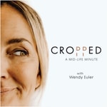 Logo of the podcast Cropped: A Mid-Life Minute Podcast Cropped: A Mid-Life Minute