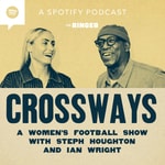 Logo of the podcast Crossways - A Women’s Football Show With Steph Houghton and Ian Wright Podcast Crossways - A Women’s Football Show With Steph Houghton and Ian Wright