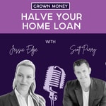 Logo of the podcast Crown Money - Halve Your Home Loan Podcast Crown Money - Halve Your Home Loan