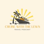 Logo of the podcast Cruise with the Lews Podcast Cruise with the Lews