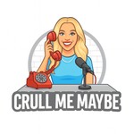 Logo of the podcast Crull Me Maybe Podcast Crull Me Maybe
