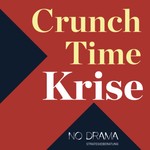 Logo of the podcast Crunchtime Krise – der Podcast von NO DRAMA Podcast Crunchtime Krise – der Podcast von NO DRAMA
