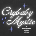 Logo of the podcast Crybaby Mystic Podcast Crybaby Mystic