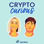 Crypto Curious Podcast Crypto Curious