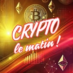 Logo of the podcast Crypto le matin ! Podcast Crypto le matin !