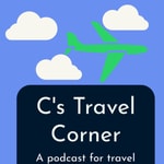 Logo of the podcast C's Travel Corner Podcast C's Travel Corner