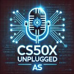 Logo of the podcast 🎧 CS50: Unplugged and Unfiltered Podcast 🎧 CS50: Unplugged and Unfiltered
