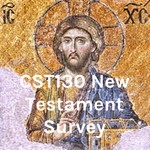 Logo of the podcast CST130 New Testament Survey Podcast CST130 New Testament Survey