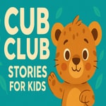 Logo of the podcast Cub Club: Orignal Stories For Toddlers & Big Kids Podcast Cub Club: Orignal Stories For Toddlers & Big Kids
