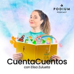 Logo of the podcast Cuentacuentos con Elisa Zulueta Podcast Cuentacuentos con Elisa Zulueta