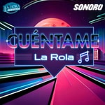 Logo of the podcast Cuéntame la Rola Logo of the podcast Cuéntame la Rola