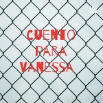 Logo of the podcast Cuento para Vanessa Podcast Cuento para Vanessa