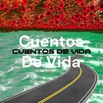 Logo of the podcast Cuentos De Vida Podcast Cuentos De Vida