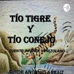 Logo of the podcast Cuentos Infantiles Tío Tigre y Tio Conejo Podcast Cuentos Infantiles Tío Tigre y Tio Conejo