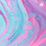 Logo of the podcast Cuentos PARA NIÑOS Podcast Cuentos PARA NIÑOS