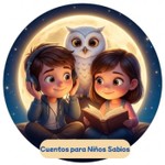 Cuentos para Niños Sabios- Stories for Wise Kids Podcast Cuentos para Niños Sabios- Stories for Wise Kids
