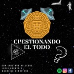 Logo of the podcast Cuestionando el Todo Podcast Cuestionando el Todo