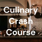Logo of the podcast Culinary Crash Course Podcast Culinary Crash Course