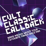 Cult Classic Callback Podcast Cult Classic Callback