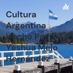 Logo of the podcast Cultura Argentina Hecho Por Yeshua Melo Hernández Podcast Cultura Argentina Hecho Por Yeshua Melo Hernández